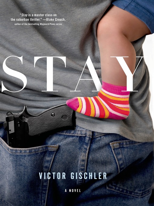 Title details for Stay by Victor Gischler - Available